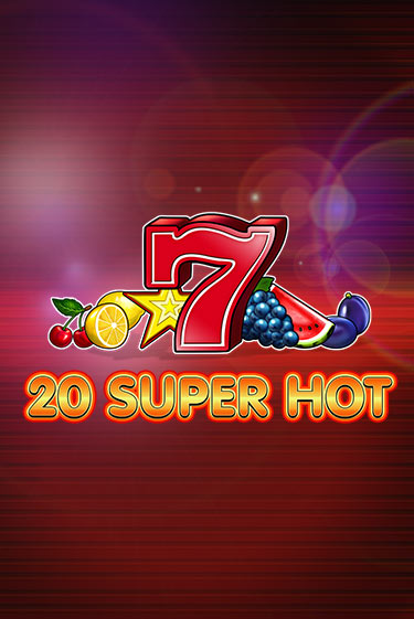 20 Super Hot играть онлайн без регистрации | Клуб Джекпот