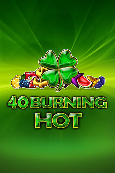 40 Burning Hot играть онлайн без регистрации | Клуб Джекпот