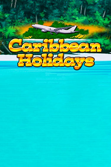 Caribbean Holidays играть онлайн без регистрации | Клуб Джекпот