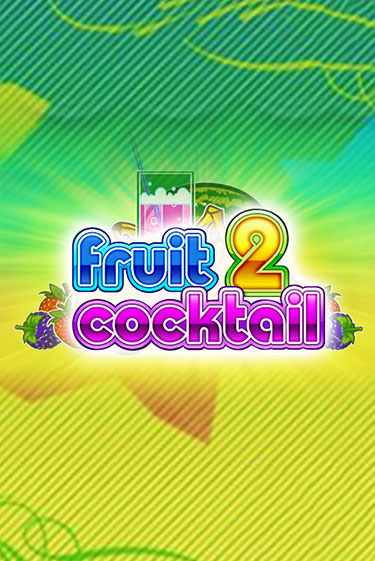 Fruit Cocktail 2 играть онлайн без регистрации | Клуб Джекпот