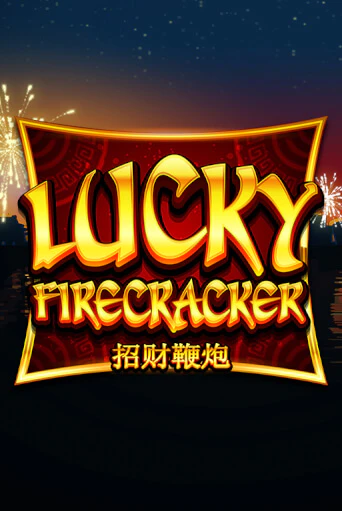 Lucky Firecracker играть онлайн без регистрации | Клуб Джекпот