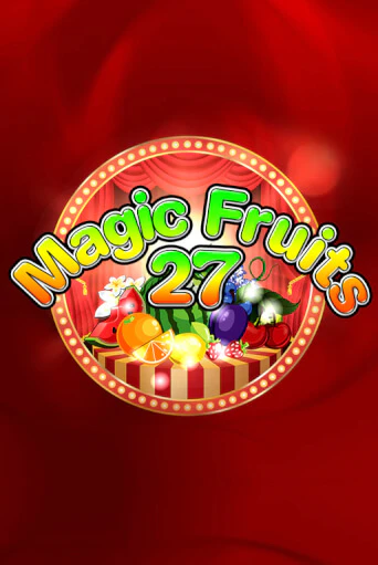 Magic Fruits 27 играть онлайн без регистрации | Клуб Джекпот