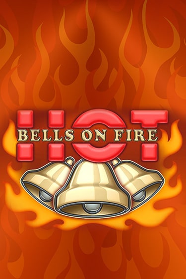 Bells on Fire Hot играть онлайн без регистрации | Клуб Джекпот